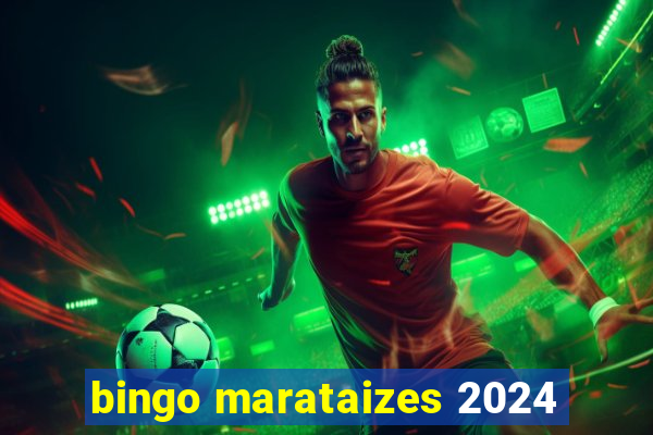 bingo marataizes 2024